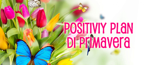 Positivity plan di primavera